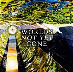 Download Sole - Worlds Not Yet Gone