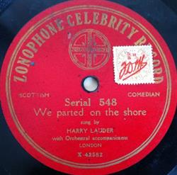 Download Harry Lauder - We Parted On The Shore Thats The Reason Noo I Wear A Kilt