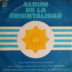 Download Los Nocheros, Maruja Quadros, Jorge Villalba, Amalia De La Vega, Los Fogoneros, Los Trovadores Del Yí, Vicente Ascone Y Su Banda Sinfónica - Álbum De La Orientalidad