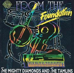 Download The Mighty Diamonds And The Tamlins - From The Foundation