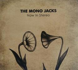 Download The Mono Jacks - Now In Stereo