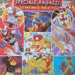 Download Various - Speciale Ragazzi Le Più Belle Sigle TV