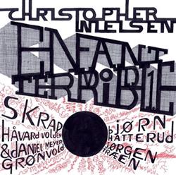 Download Christopher Nielsen - Enfant Terrible Vol 1