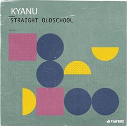 Download KYANU - Straight Oldschool