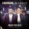 ouvir online Hardwell & Maddix - Smash This Beat