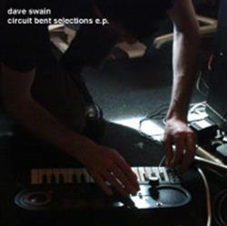 Download Dave Swain - Circuit Bent Selections