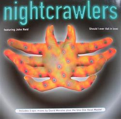 Download Nightcrawlers Featuring John Reid - Should I Ever Fall In Love