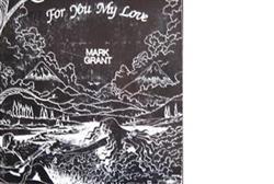 Download Mark Grant - For You My Love