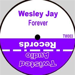 Download Wesley Jay - Wesley Jay Forever