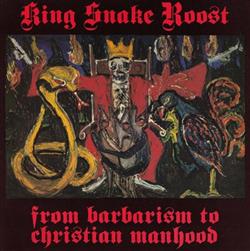 Download King Snake Roost - From Barbarism To Christian Manhood