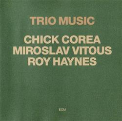 Download Chick Corea, Miroslav Vitous, Roy Haynes - Trio Music