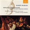 lyssna på nätet Marin Marais, Markku LuolajanMikkola, Continuo Group Of Battalia - Suite dun goût étranger Suite To Suit Strange Tastes