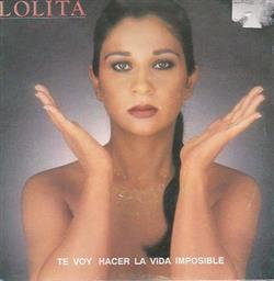 Download Lolita - Te Voy A Hacer La Vida Imposible