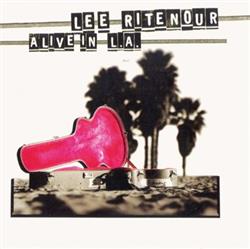 Download Lee Ritenour - Alive in LA