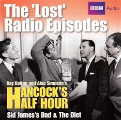 Download Ray Galton & Alan Simpson, Tony Hancock - Ray Galton And Alan Simpsons Hancocks Half Hour The Lost Radio Episodes