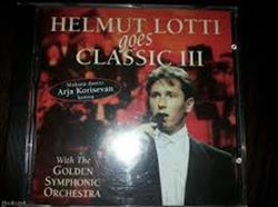 Download Helmut Lotti With The Golden Symphonic Orchestra - Helmut Lotti Goes Classic III