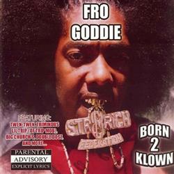 Download Fro Goddie - Born To Klown