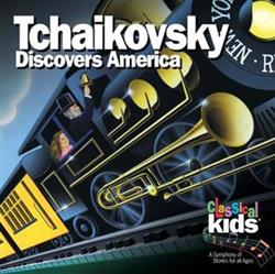 Download Tchaikovsky, Studio Arts Orchestra, The High Park Girls' Choir - Tchaikovsky Discovers America