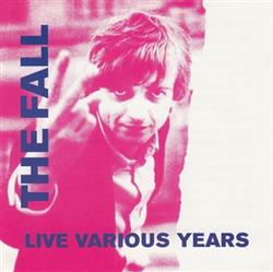 Download The Fall - Live Various Years