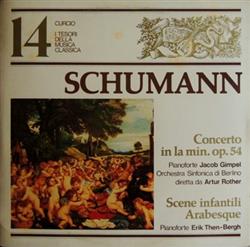 Download Schumann - Concerto In La Minore Op 54 Scene Infantili Op 15 Arabesque Op 18