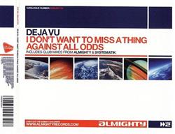 Download Deja Vu - I Dont Want To Miss A Thing Against All Odds