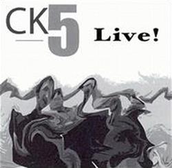 Download CK5, Charlie Kohlhase - CK5 Live