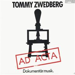 Download Tommy Zwedberg - Ad Acta Dokumentär Musik