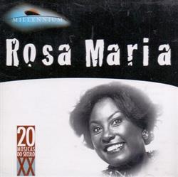 Download Rosa Maria - Millennium 20 Músicas Do Século XX