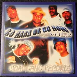 Download OG Cuicide Presents The Cidal Gang - Go Hard or Go Home Mixtape Vol 2