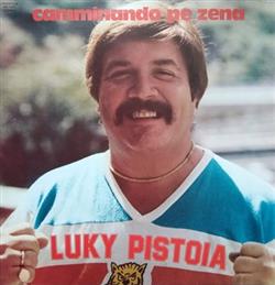 Download Luky Pistoia - Camminando pe Zena