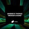 escuchar en línea Vander & Thomas - Broken Chains