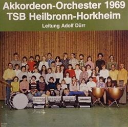 Download AkkordeonOrchester 1969 TSB HeilbronnHorkheim - Akkordeon Orchester 1969 TSB Heilbronn Horkheim