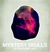 lyssna på nätet Mystery Skulls - Ultra Rare Vol 1