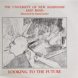 Download University Of New Hampshire Jazz Band - Looking To The Future