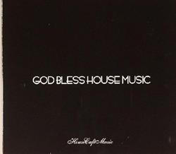 Download Various - God Bless House Music