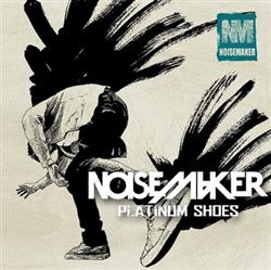 Download NOISEMAKER - Platinum Shoes