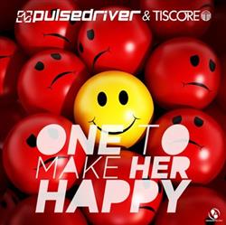 Download Pulsedriver & Tiscore - One To Make Her Happy