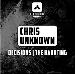 Download Chris Unknown - Decisions The Haunting