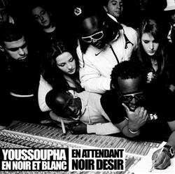 Download Youssoupha - En Noir Et Blanc En Attendant Noir Désir