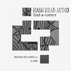 Download Hash Head Audio - Find A Corner