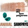 ouvir online Anibal Sampayo - Río De Los Pájaros