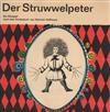 lataa albumi Heinrich Hoffmann, Norbert Wenn - Der Struwwelpeter Ein Hörspiel Nach Dem Kinderbuch Von Heinrich Hoffmann