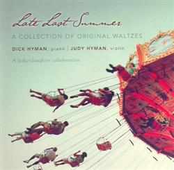 Download Dick Hyman, Judy Hyman - Late Last Summer