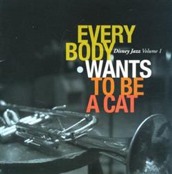 Download Various - Disney Jazz Volume 1 Everybody Wants To Be A Cat