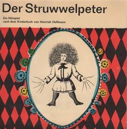 Download Heinrich Hoffmann, Norbert Wenn - Der Struwwelpeter Ein Hörspiel Nach Dem Kinderbuch Von Heinrich Hoffmann