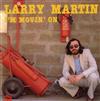 lyssna på nätet Larry Martin - Im Movin On