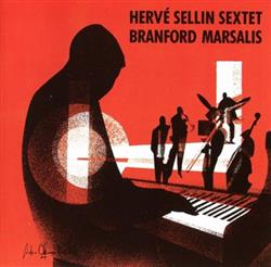 Download Hervé Sellin Sextet Branford Marsalis - Hervé Sellin Sextet Brandford Marsalis