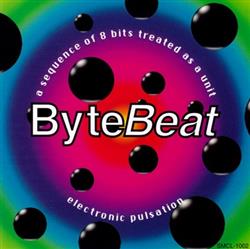 Download Various - ByteBeat A Sequence Of 8 Bit Treared As A Unit Electronic Pulsation