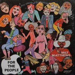 Download Milt Matthews Inc - For The People