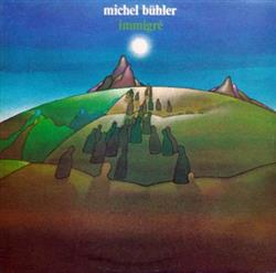 Download Michel Bühler - Immigré